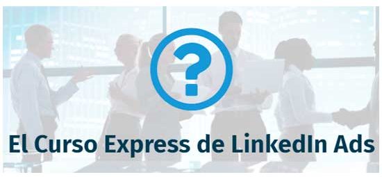 Curso Express LinkedIn Ads - Carlos Cerezo Descarga