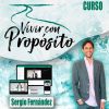 Curso Vivir con Proposito - Sergio Fernández