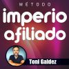 Metodo Imperio Afiliado – Toni Galdez