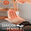 Sanación Con Péndulo
