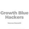 Growth BlueHacker Mind de Marcos Razzetti