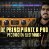 De Principiante a PRO en Producción Electrónica de Augusto Gagliardi